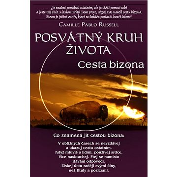 

Posvátný kruh života Cesta bizona