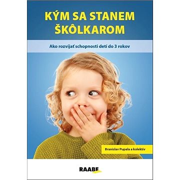 

Kým sa stanem škôlkarom