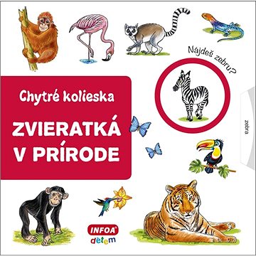 

Zvieratká v prírode: Chytré kolieska