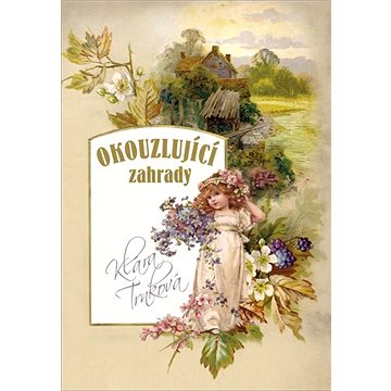 

Okouzlující zahrady