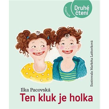 

Ten kluk je holka