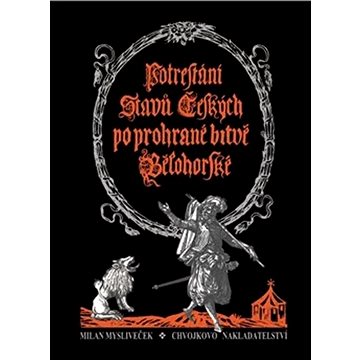 

Potrestání stavů českých po prohrané bitvě bělohorské