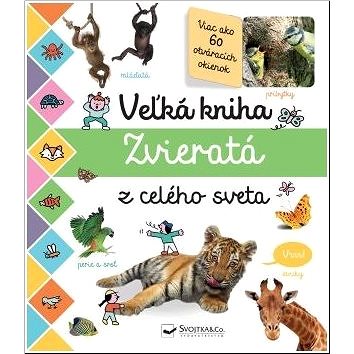

Veľká kniha Zvieratá z celého sveta