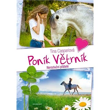 

Poník Větrník Nerozluční přátelé