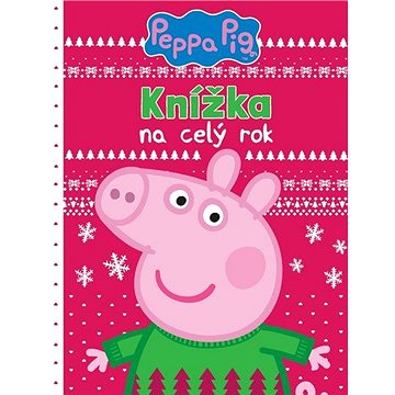 Peppa Pig Knížka na celý rok - Kniha