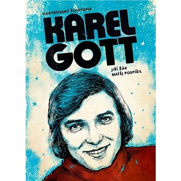 

Karel Gott Ilustrovaný životopis