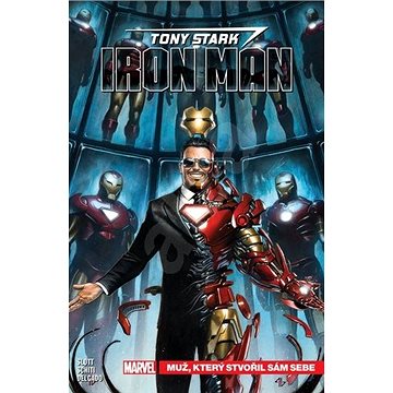 

Tony Stark Iron Man Muž, který stvořil sám sebe