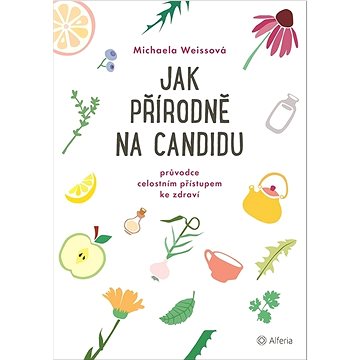

Jak přírodně na candidu