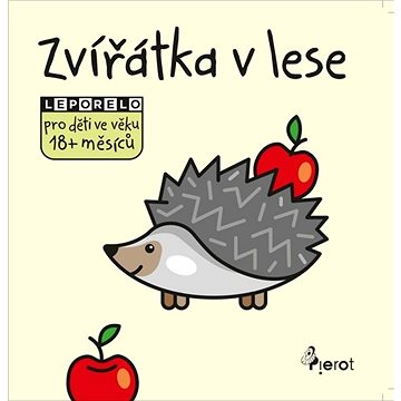 

Zvířatka v lese: Leporelo pro děti ve věku 18+ měsíců