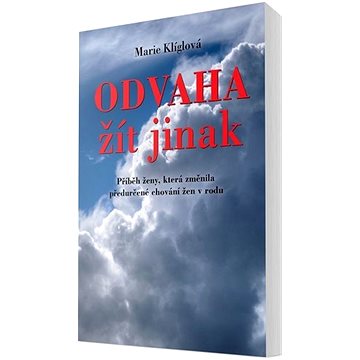

Odvaha žít jinak: Příběh ženy, která změnila předurčené chování žen v rodu