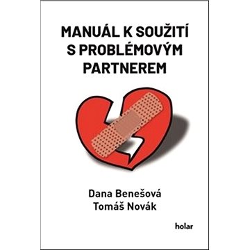 

Manuál k soužití s problémovým partnerem