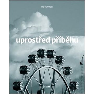 

Uprostřed příběhu