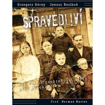 

SPRAVEDLIVÍ!: Jak Poláci zachraňovali Židy před holokaustem