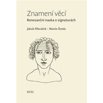 

Znamení věcí: Renesanční nauka o signaturách