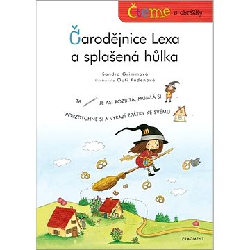 

Čteme s obrázky - Čarodějnice Lexa a splašená hůlka