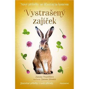 

Vystrašený zajíček: Nové příběhy se šťastným koncem