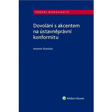 

Dovolání s akcentem na ústavněprávní konformitu