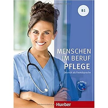 

Menschen Im Beruf - Pflege B1: KB mit Audio-CD