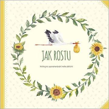 

Jak rostu: Kniha pro zaznamenávání mého dětství