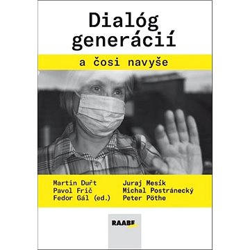 

Dialóg generácií a čosi navyše