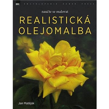 

Realistická olejomalba: naučte se malovat