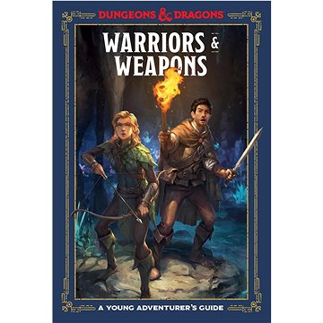 

Warriors & Weapons (Dungeons & Dragons): A Young Adventurer's Guide