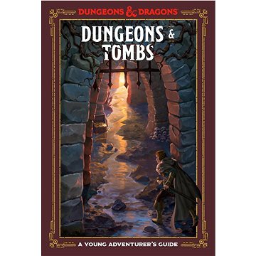 

Dungeons & Tombs (Dungeons & Dragons): A Young Adventurer's Guide