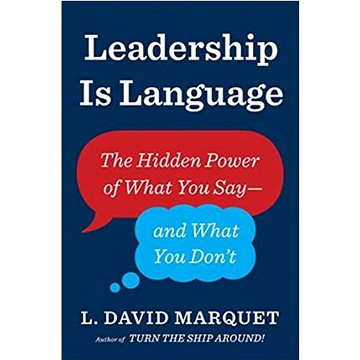 

Leadership Is Language: The Hidden Power of What You Say and What You Don't