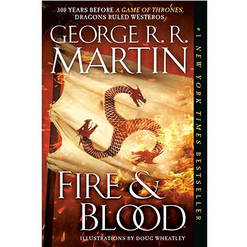 

Fire & Blood: 300 Years Before A Game of Thrones (A Targaryen History)
