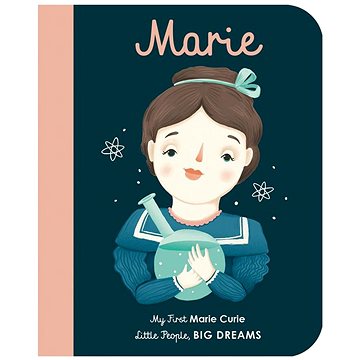 

Little People, Big Dreams: Marie Curie: My First Marie Curie