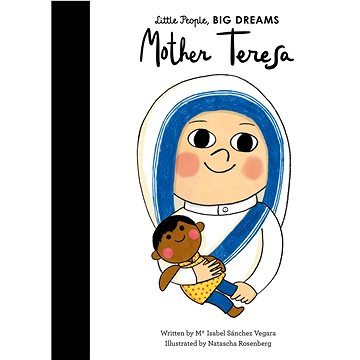 

Little People, Big Dreams: Mother Teresa