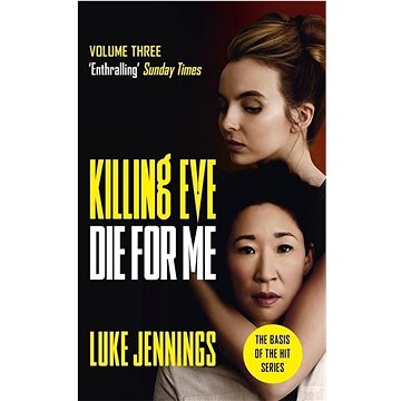 

Killing Eve: Die For Me: The basis for the BAFTA-winning Killing Eve TV series