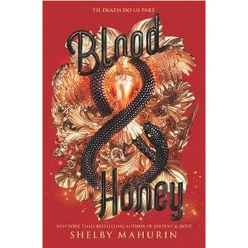 

Blood & Honey: Serpent & Dove, Book 2