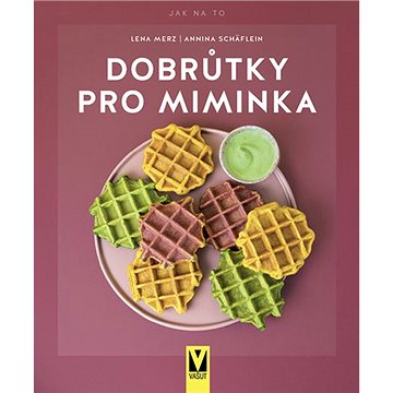

Dobrůtky pro miminka