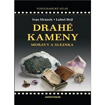 Drahé kameny Moravy a Slezska - Kniha