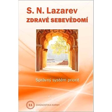 

Zdravé sebevědomí: Správný systém priorit