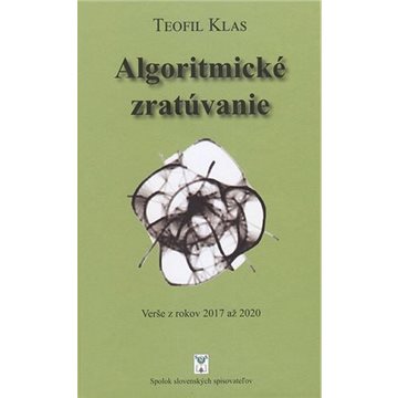 

Algoritmické zratúvanie: Verše z rokov 2017 až 2020