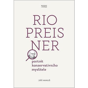 

Rio Preisner: portrét konzervativního myslitele