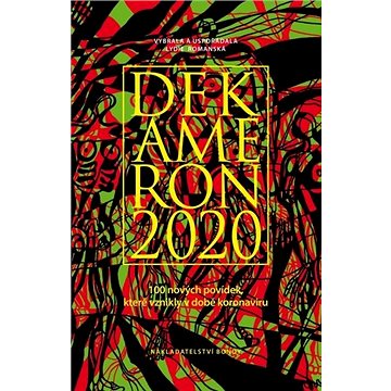 

Dekameron 2020: 100 nových povídek, které vznikly v době koronaviru