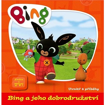 

Bing a jeho dobrodružství: Uvnitř 4 příběhy