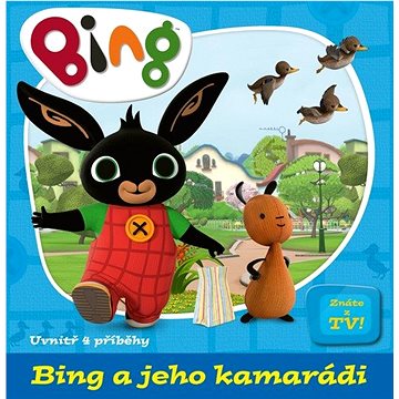 

Bing a jeho kamarádi: Uvnitř 4 příběhy