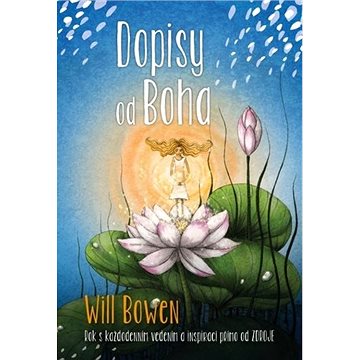 

Dopisy od Boha: Rok s každodenním vedením a inspirací přímo od ZDROJE