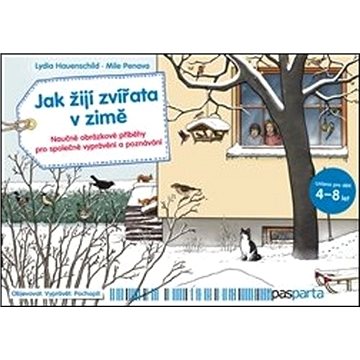 

Jak žijí zvířata v zimě: Naučné obrázkové příběhy pro společné vyprávění a poznávání