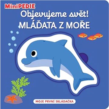 

Objevujeme svět! Mláďata z moře