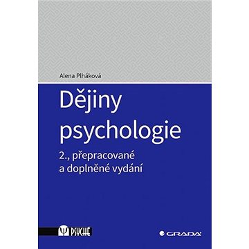 

Dějiny psychologie: 2., přepracované a doplněné vydání