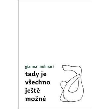 

Tady je všechno ještě možné