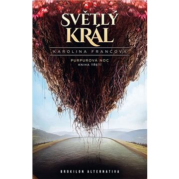 

Světlý král: Purpurová noc Kniha třetí