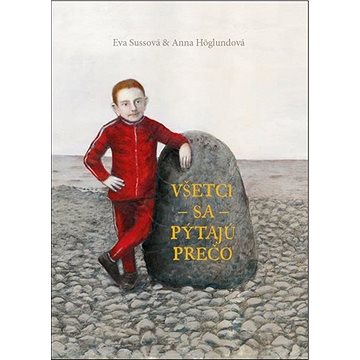 

Všetci sa pýtajú prečo