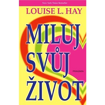 

Miluj svůj život
