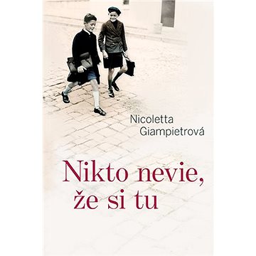 

Nikto nevie, že si tu